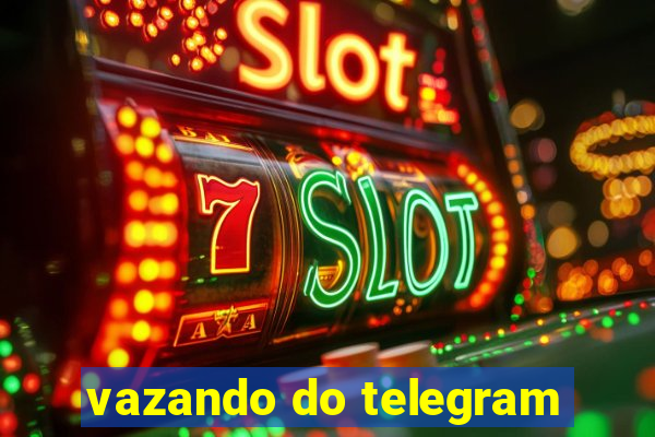 vazando do telegram